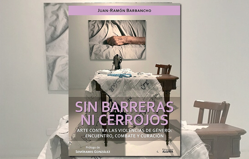 Presentación de 'Sin barreras ni cerrojos. Arte contra la violencia de género', de Juan Ramón Barbancho