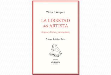 Presentación del libro «La libertad del artista», de Víctor J. Vázquez