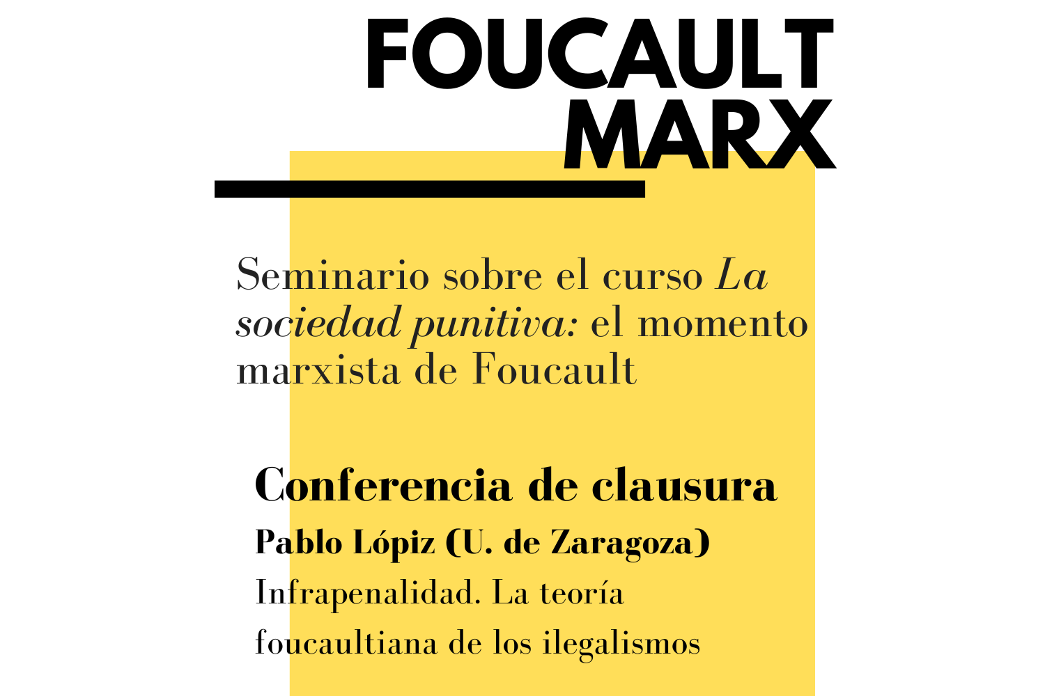 Cartel de la última sesión del seminario sobre el curso 'La sociedad punitiva: el momento marxista de Foucault'