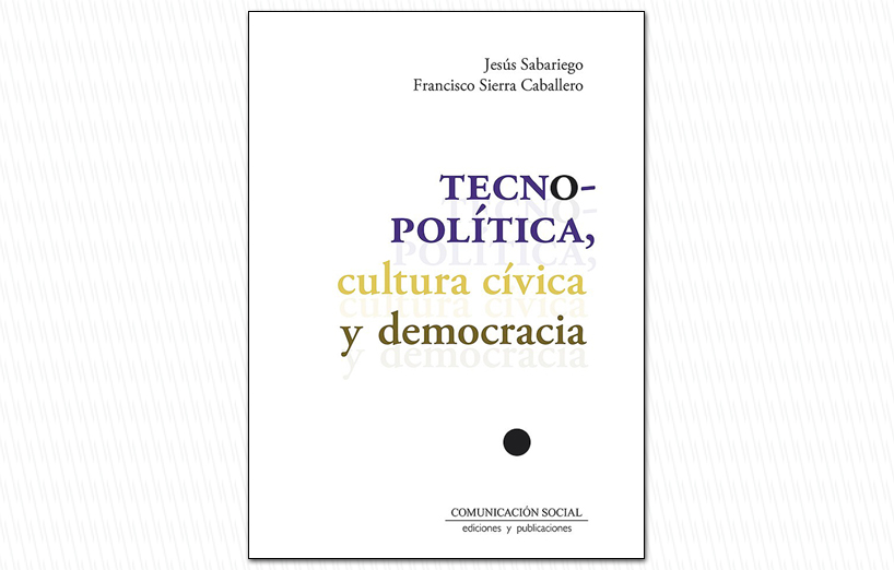 «Tecnopolítica, cultura cívica y democracia»