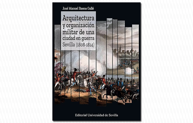 Arquitectura y organización militar de una ciudad en una guerra (808-1814)