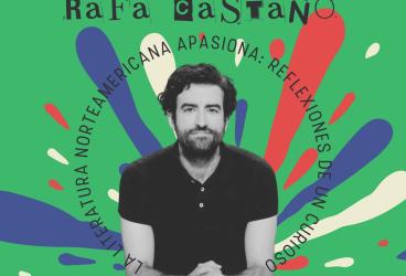 Encuentro con Rafa Castaño: 'La literatura norteamericana apasiona....