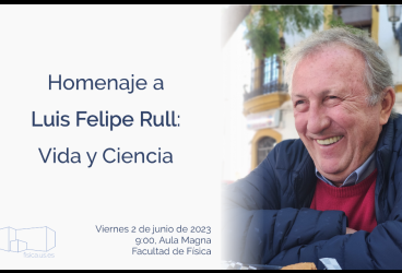 Homenaje al profesor Luis Felipe Rull Fernández en la Facultad de Física