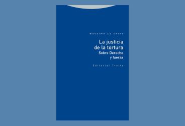 Presentación del libro 'La justicia de la tortura'