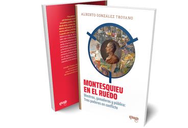 Mesa redonda en torno al libro 'Montesquieu en el ruedo', de Alberto...