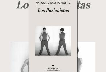 Encuentro con Giralt Torrente y Sara Mesa en torno a 'Los ilusionistas...